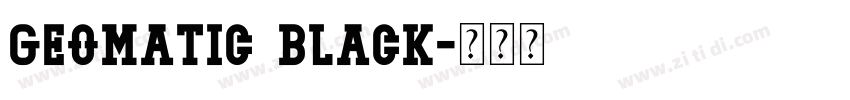 Geomatic Black字体转换